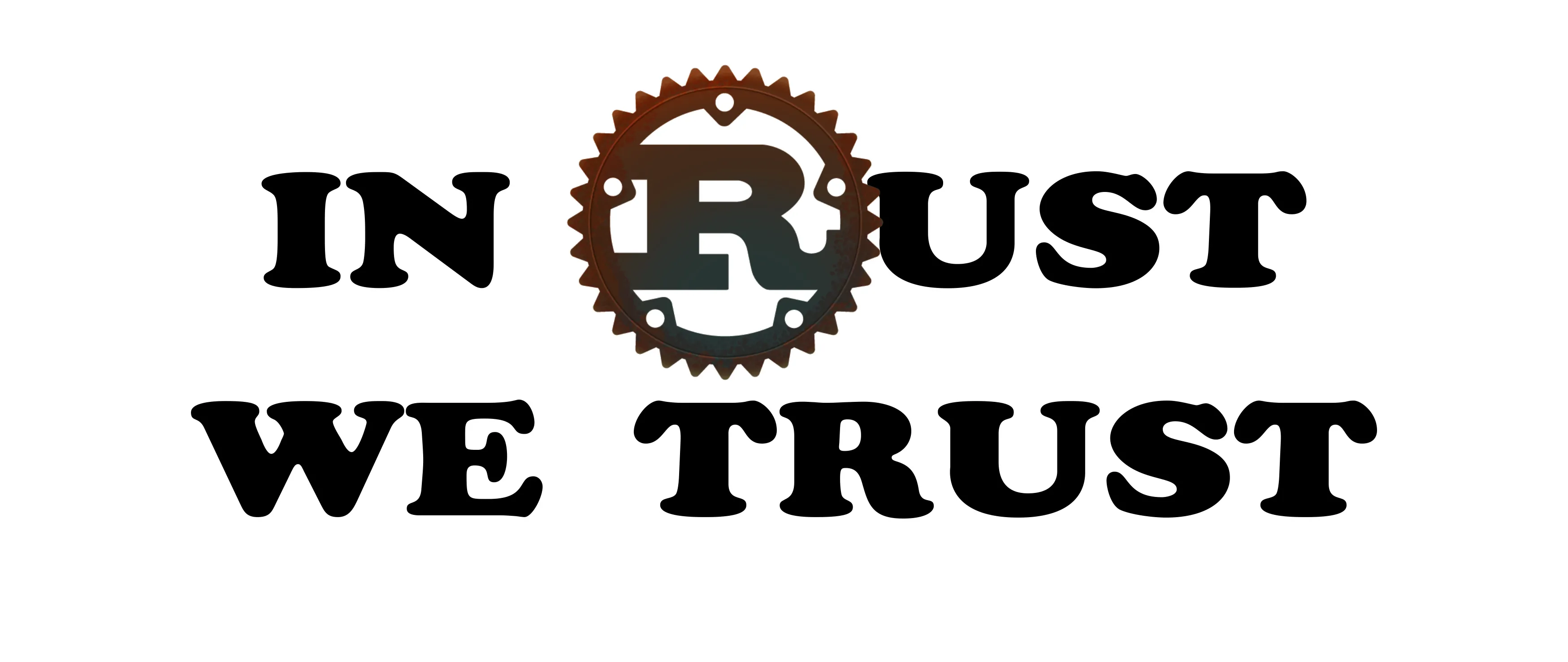 in rust we trust